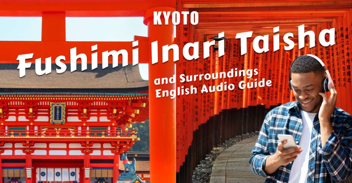 Kyoto: Audio Guide of Fushimi Inari Taisha and Surroundings - Booking Details and Cancellation Policy